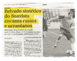 LE SYNTHÉTIQUE DU BOAVISTA ENVOÛTE LA RUSSIE ET L'UKRAINE « Le synthétique du Boavista envoûte la Russie et l'Ukraine » - Diario de noticias - 30/01/2010